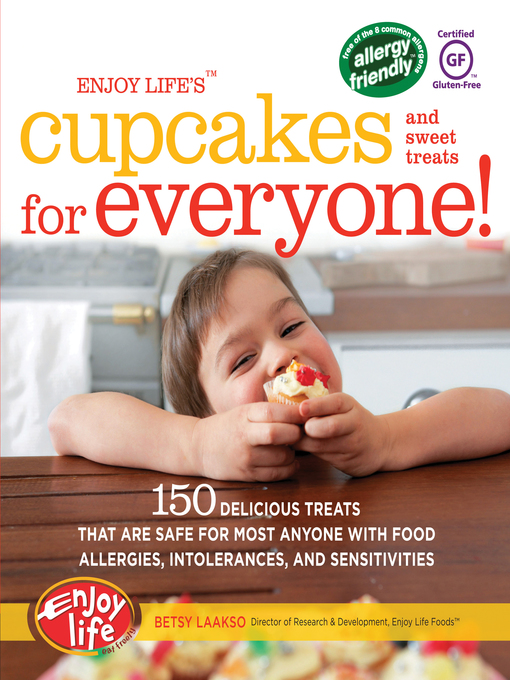 Title details for Enjoy Life's(TM) Cupcakes and Sweet Treats for Everyone! by Betsy Laakso - Available